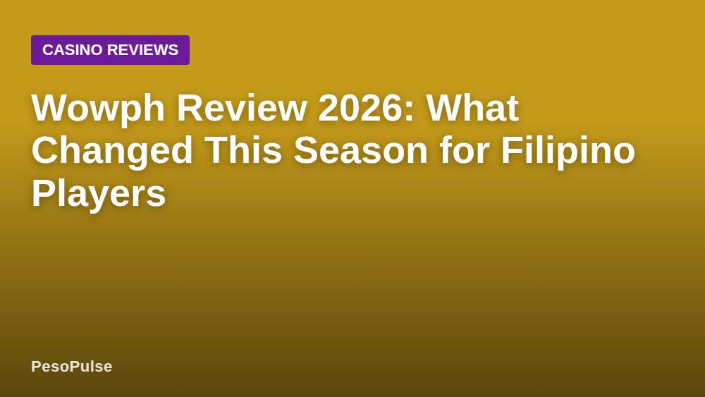 Wowph Review 2026: What Changed This Season for Filipino Players